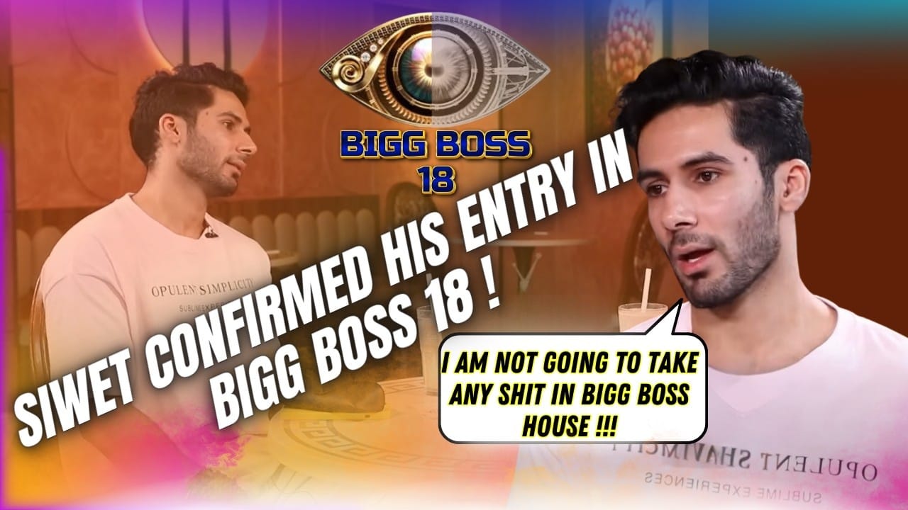 Siwet Tomar Ki Bigg Boss 18 Mein Entry Confirmed, Armaan Malik Ko Kiya Expose!